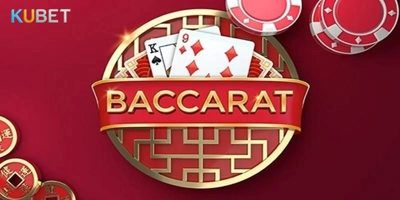 Giới thiệu Baccarat Kubet: Trải Nghiệm Baccarat Khác Biệt