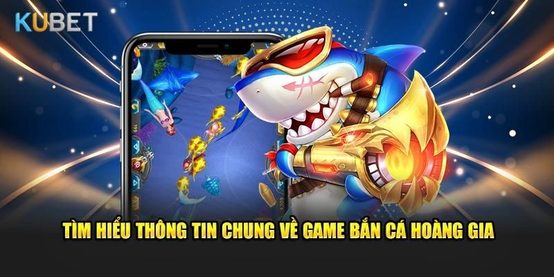 Giao diện Bắn Cá Hoàng Gia